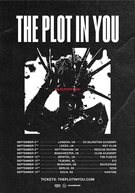 The plot in you tour - The Plot In You 演唱會. Catch The Plot In You live and on tour right now! There are 37 concerts scheduled across United States, United Kingdom, Netherlands, and more. The next The Plot In You concert is scheduled for Tuesday, January 30, 2024 at Tabernacle in Atlanta, GA, United States. 37 upcoming shows. 
